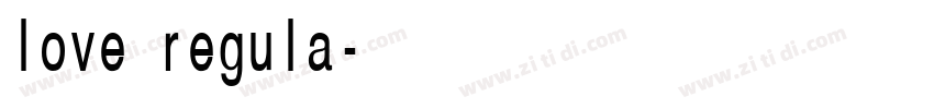 love regula字体转换 love regula字体转换